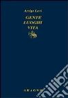 Gente luoghi vita Gente luoghi vita