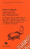 Un tocco di focaccia Un tocco di focaccia