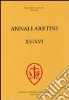 Annali aretini vol. 15-16 Annali aretini vol. 15-16