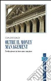 Oltre il money management Oltre il money management