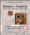 Firenze. Tramvia Firenze. Tramvia