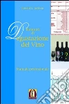 Elementi di degustazione del vino. Manuale professionale Elementi di degustazione del vino. Manuale professionale