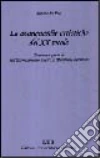 Le avanguardie artistiche del XX secolo. Tendenze e poetiche dall'espressionismo tedesco al muralismo messicano Le avanguardie artistiche del XX secolo. Tendenze e poetiche dall'espressionismo tedesco al muralismo messicano
