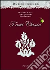 Quaderni di Aemilia Ars. Frutti classici Quaderni di Aemilia Ars. Frutti classici