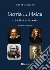 Storia della fisica da Galilei ad Einstein Storia della fisica da Galilei ad Einstein