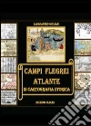 Campi flegrei. Atlante di cartografia storica Campi flegrei. Atlante di cartografia storica