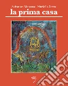 La prima casa La prima casa