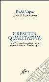 La crescita qualitativa La crescita qualitativa