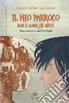 Il mio parroco non è come gli altri. Docu-racconto su don Pino Puglisi Il mio parroco non è come gli altri. Docu-racconto su don Pino Puglisi