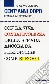 Cent'anni dopo. Ripensando al Risorgimento Cent'anni dopo. Ripensando al Risorgimento
