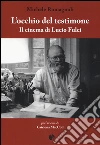 L'occhio del testimone: il cinema di Lucio Fulci L'occhio del testimone: il cinema di Lucio Fulci
